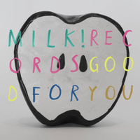 Milk Records ‎– Good For You (Vinyl LP)