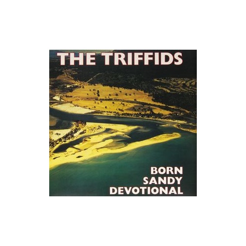 The Triffids ‎– Born Sandy Devotional (Vinyl LP)