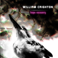 William Crighton - Hope Recovered (7" Single)