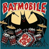 Batmobile - Big Bat A Go-Go (Vinyl 7")