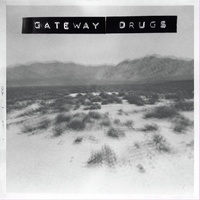 Gateway Drugs - Gateway Drugs (Vinyl LP)