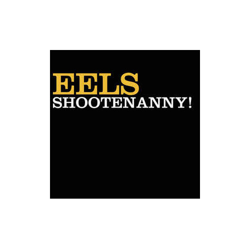 Eels ‎– Shootenanny! (Vinyl LP)