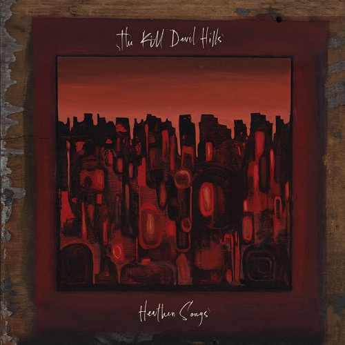 The Kill Devil Hills ‎– Heathen Songs  (Vinyl LP)