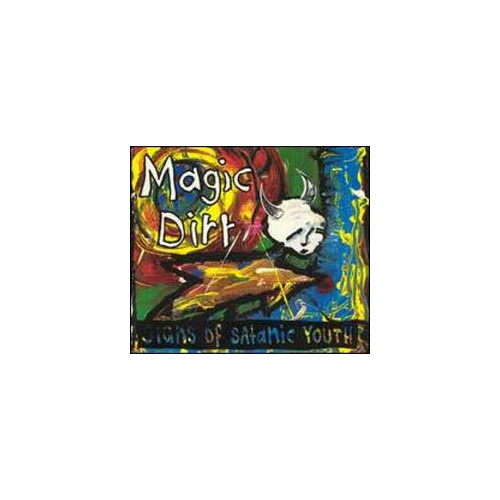 Magic Dirt - Signs Of Satanic Youth (Vinyl LP)