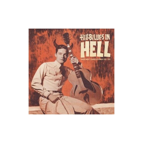 Various ‎– Hillbillies In Hell: Country Music's Tormented Testament (Vinyl LP)